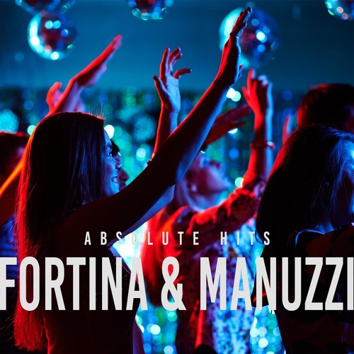 Fortina & Manuzzi - Absolute Hits