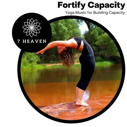 Fortify Capacity - Yoga Music for Building Capacity