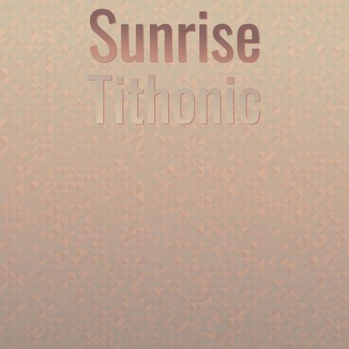 Sunrise Tithonic