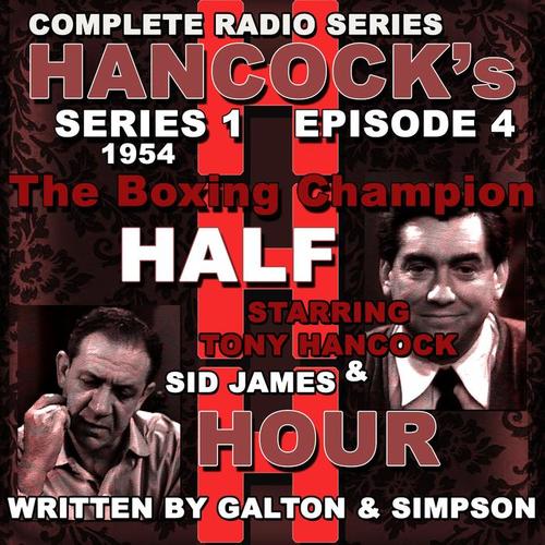 Hancock's Half Hour Radio. Series 1, Episode 4: The Boxing Champion