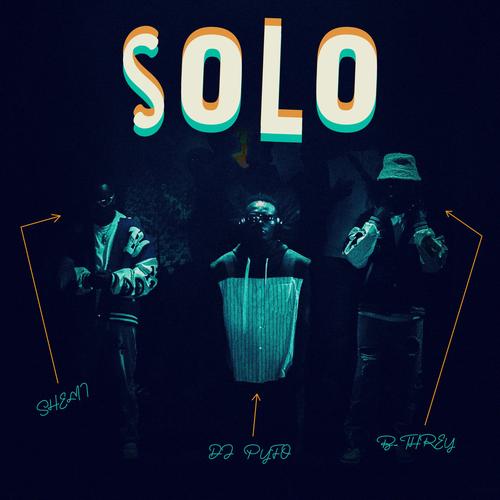 Solo (feat. Shemi & B-Threy) [Explicit]