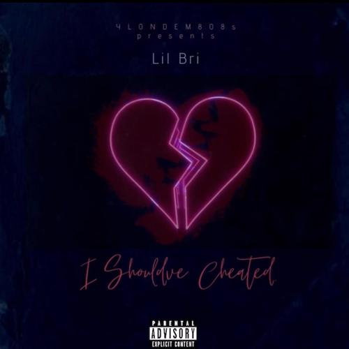 I Should've Cheated (Explicit)