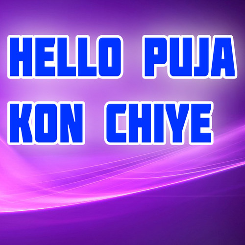 Hello Puja Kon Chiye