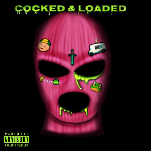 Cocked & Loaded (Explicit)