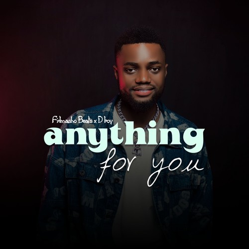 Anything for You