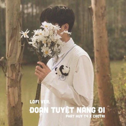 Đoạn Tuyệt Nàng Đi (Lofi)