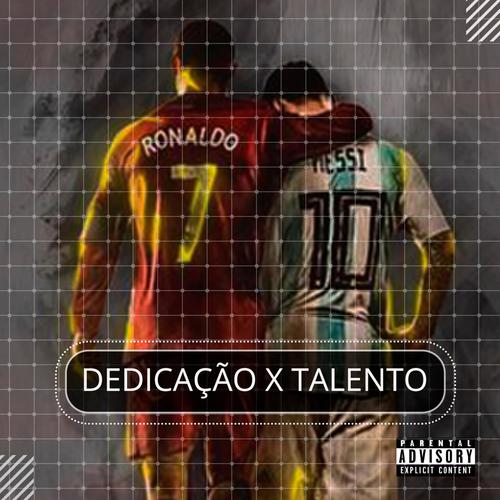 Dedicação x Talento