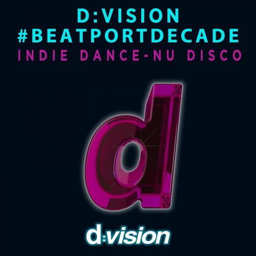 D:Vision #Beatportdecade Indie - Nu Disco