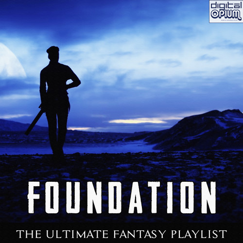 Foundation - The Ultimate Fantasy Playlist