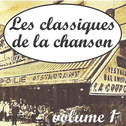 Les classiques de la chanson volume 1