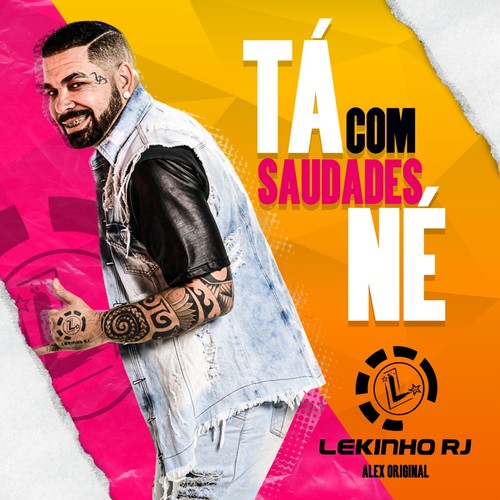 Tá Com Saudade Né (Explicit)