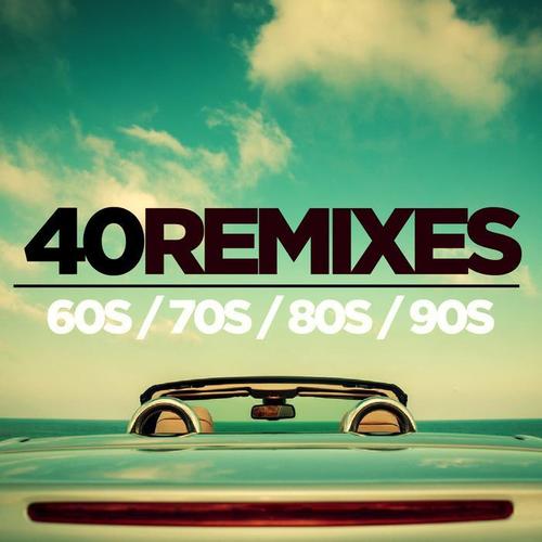 40 BEST OF 60S 70S 80S 90S REMIXES