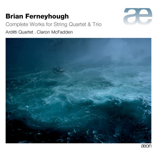 Ferneyhough: Complete Works for String Quartet & Trio