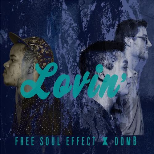 Lovin' (feat. Dom B)