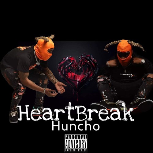 HeartBreak Huncho (Explicit)