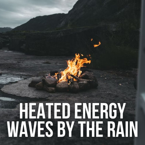 Heated Energy Waves by the Rain