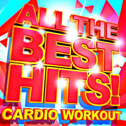 All the Best Hits! Cardio Workout