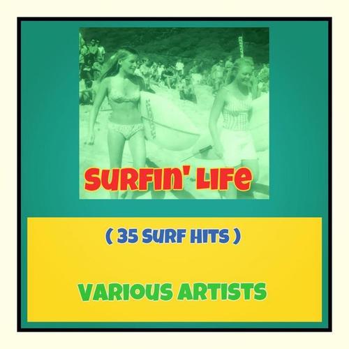 Surfin' Life (35 Surf Hits)