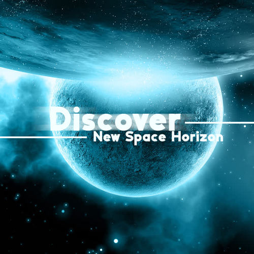 Discover New Space Horizon