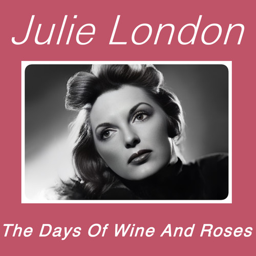 The Days Of Wine And Roses