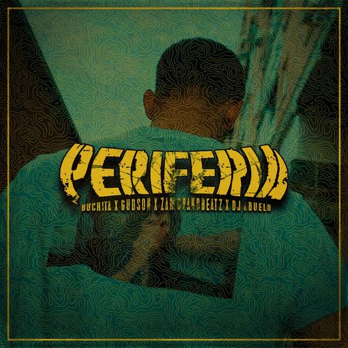 Periferia (feat. Gudson & Zamoranobeatz) [Explicit]