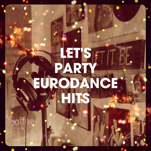 Let's Party Eurodance Hits