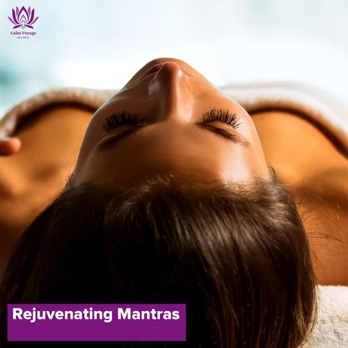 Rejuvenating Mantras