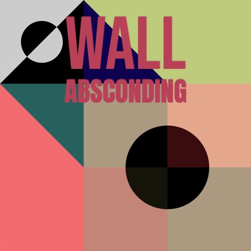 Wall Absconding