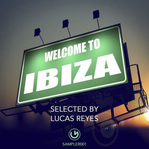 Welcome To Ibiza - Selected By Lucas Reyes