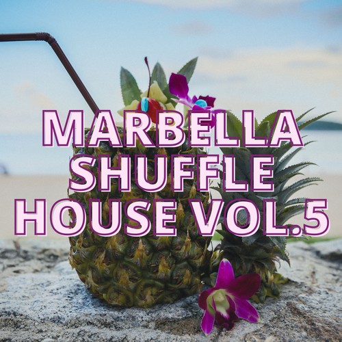 Marbella Shuffle House Vol.5