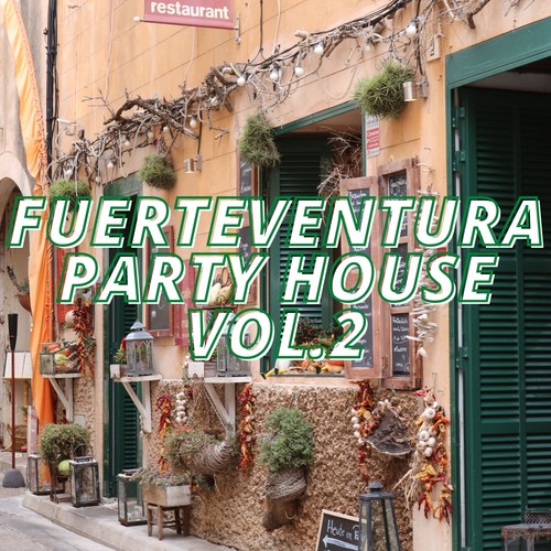 Fuerteventura Party House Vol.2