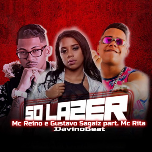 Só Lazer (feat. MC Rita) (Explicit)