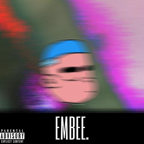 E.M.B.E.E (Explicit)