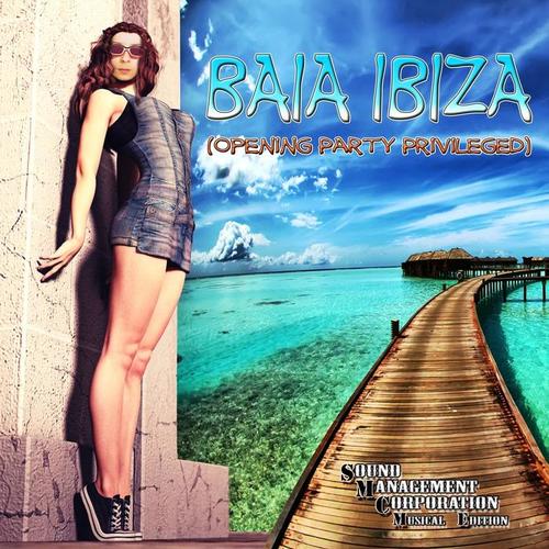 Baia Ibiza (Opening Party Privileged)