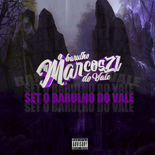 SET O BARULHO DO VALE (Explicit)