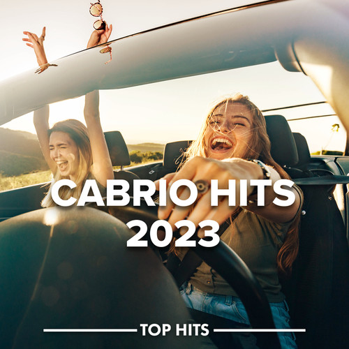 Cabrio Hits 2023 | Songs zum Autofahren (Explicit)