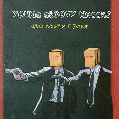 Young Groovy Niggas (Explicit)