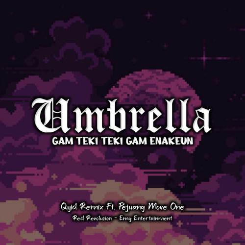 DJ Umbrella X Gam Gam Teki Teki