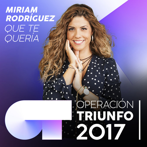Que Te Quería (Operación Triunfo 2017)