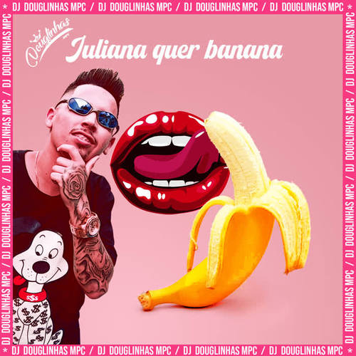 Juliana Quer Banana (feat. Mc Gw) [Remix]