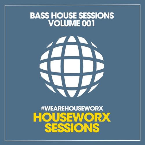 Bass House Sessions (Volume 001)