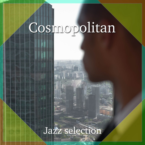 Cosmopolitan (Jazz selection)