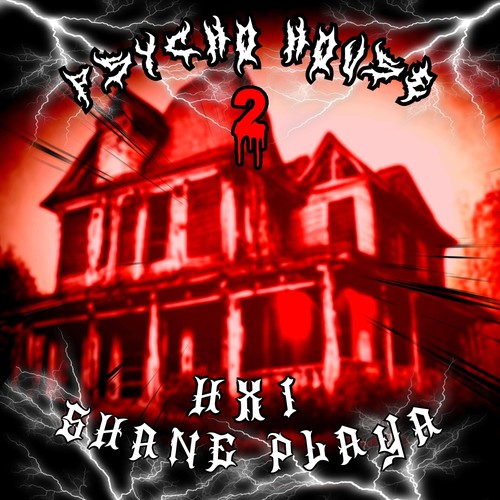 Psycho house 2 (Explicit)