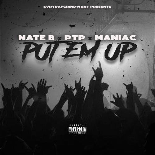 Put Em' Up (feat. PTP & Man!ac) [Explicit]