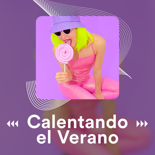 Calentando el Verano (Explicit)