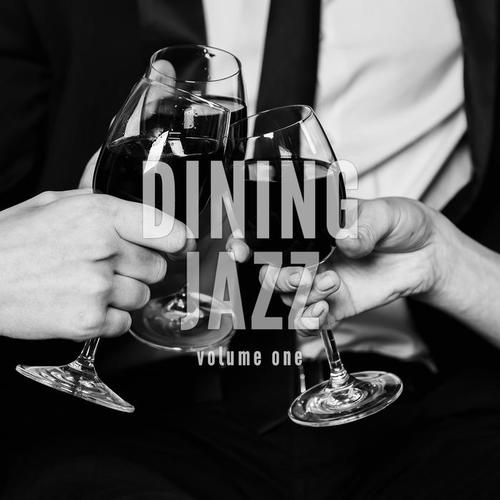 Dining Jazz, Vol. 1 (Finest Nu Jazz Selection)