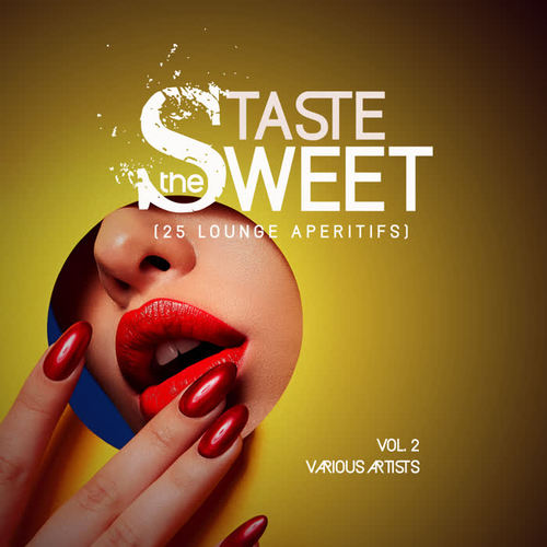 Taste The Sweet, Vol. 2 (25 Lounge Aperitifs)