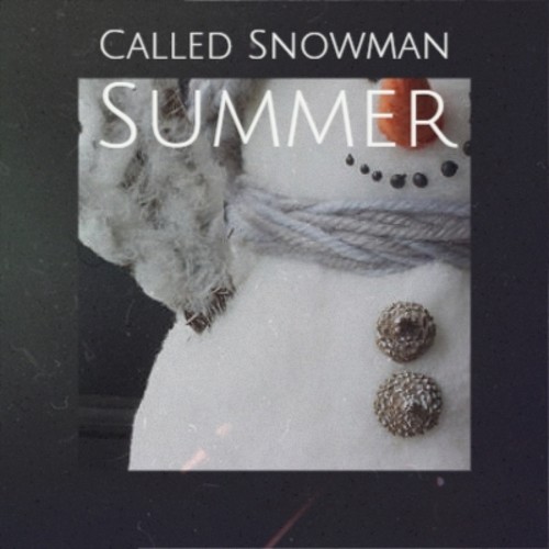 Called Snowman Summer (Explicit)