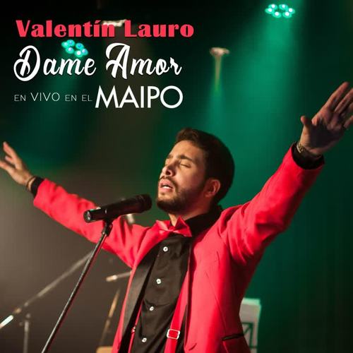 Dame Amor - En Vivo en el Maipo