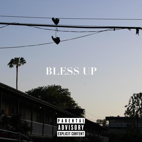 BLESS UP (Explicit)